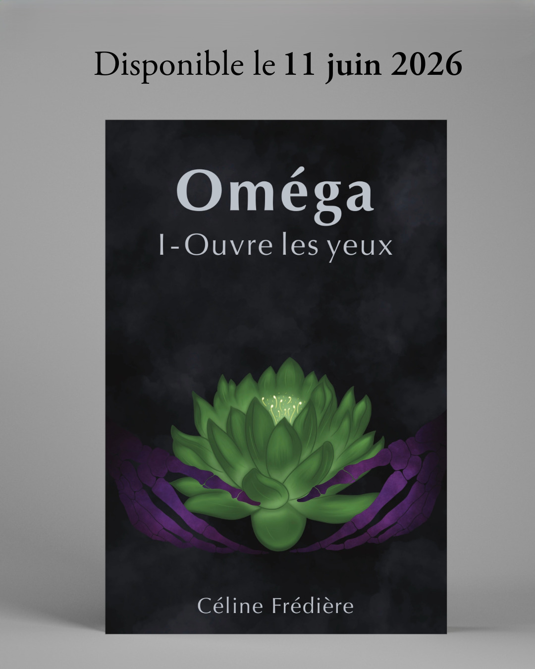 Date de sortie d’Oméga I-Ouvre les yeux de Céline Frédière